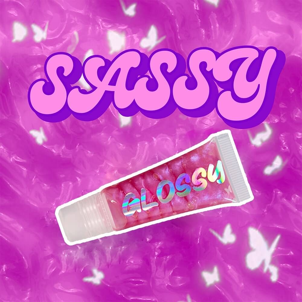 SASSY | GLOSSY